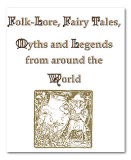 Classic Fairytales, Folklore, Myths and Legends
