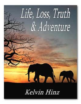 Life, Loss, Truth & Adventure