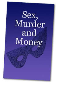 Sex, Murder and Money