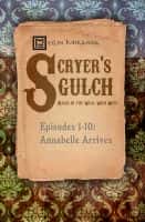 Scryer's Gulch: Magic in the Wild Wild West Ep 1-10