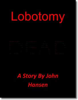 Lobotomy by John Hansen