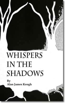 Whispers in the Shadows by Alan James Keogh