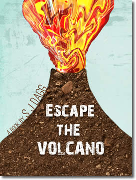 Escape The Volcano by Stephanie Dagg