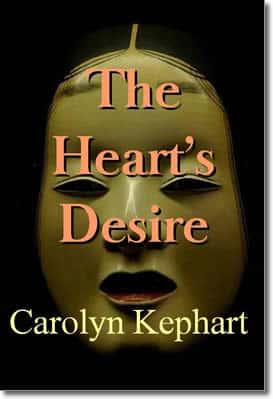 The Heart's Desire by Carolyn Kephart