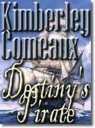 Destiny's Pirate by Kimberly Comeaux