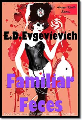 Familiar Feces by E.D.Evgenievich