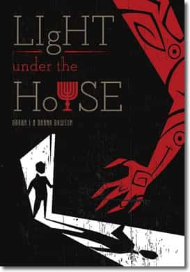 Light Under the House by Aaron L & Donna Dawson