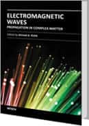 Electromagnetic Waves Propagation in Complex Matter by Ahmed Kishk