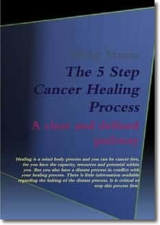 How to Heal Cancer - The 5 Step Cancer Healing Process by Philip Martin