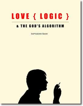 Love {Logic} & The God's Algorithm by Saptarshi Basu