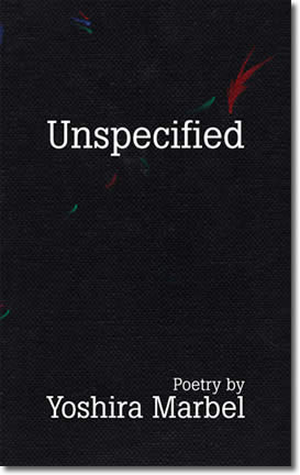 Unspecified - A Poetry Collection by Yoshira Marbel