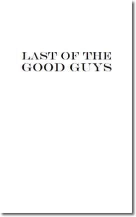 Last of The Good Guys by Mark Irwin