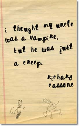 I Thought My Uncle Was A Vampire, But He Was Just A Creep by Richard Cassone