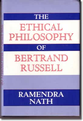 The Ethical Philosophy of Bertrand Russell by Dr. Ramendra