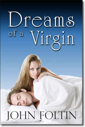 Dreams of a Virgin by John Foltin