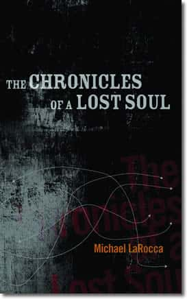 The Chronicles of a Lost Soul by Michael Larocca