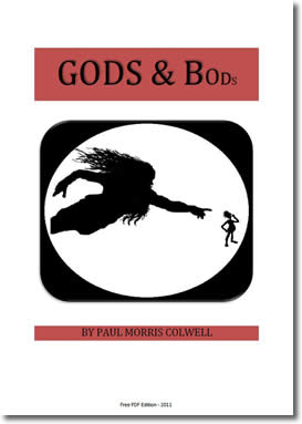 Gods & Bods by Paul Morris Colwell / Paul Morris Colwell