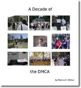 A Decade of the DMCA by Marcia K. Wilbur