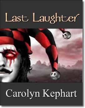 Last Laughter by Carolyn Kephart