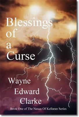 Blessings Of A Curse - 2012 USA Edition by Wayne Edward Clarke