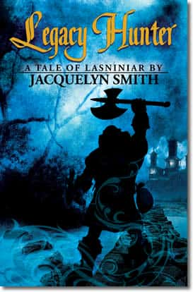 Legacy Hunter - A Tale Of Lasniniar by Jacquelyn Smith