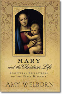 Mary And The Christian Life by Amy Welborn