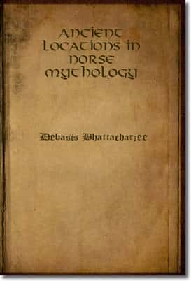 Ancient Locations In Norse Mythology by Debasis Bhattacharjee
