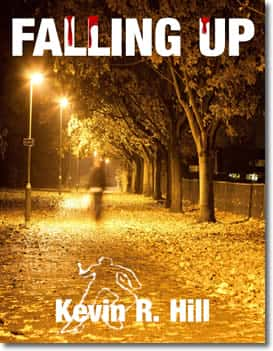 Falling Up by Kevin R. Hill