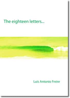 The Eighteen Letters by Luis Antonio Freire