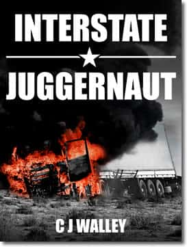 Interstate Juggernaut by C J Walley