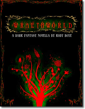 Wraethworld by Kody Boye