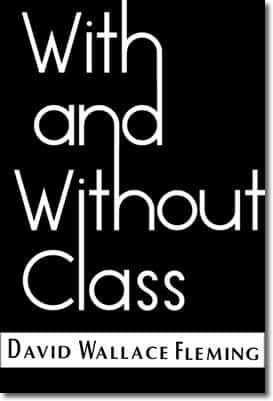 With and Without Class by David Wallace Fleming