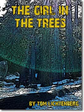 The Girl in the Trees by Tom Lichtenberg