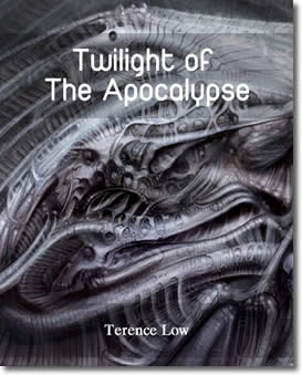 Twilight of The Apocalypse by Terence Low