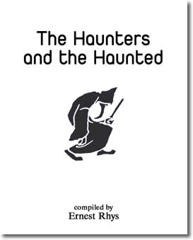 The Haunters and the Haunted compiled by Ernest Rhys