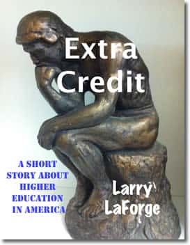 Extra Credit by Larry LaForge