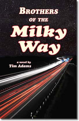 Brothers of the Milky Way by Tim Adams