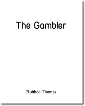 The Gambler by Robbee Thomas