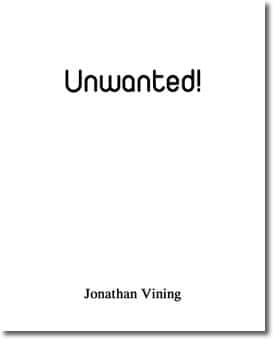 Unwanted! by Jonathan Vining