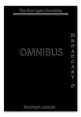 The First Light Chronicles Omnibus