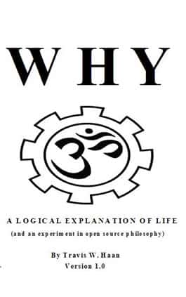 Why: A Logical Explanation of Life