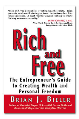 Rich and Free - The Entreprenerus's Guide to Creating Wealth and Personal Freedom