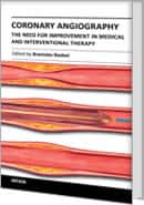Coronary Angiography - The Need for Improvement in Medical and Interventional Therapy by Branislav Baskot