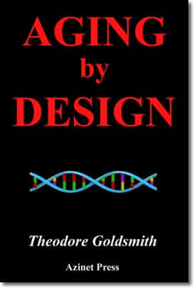 Aging by Design: How New Thinking on Aging Will Change Your Life by Azinet Press / Theodore Goldsmith