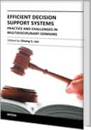 Efficient Decision Support Systems - Practice and Challenges in Multidisciplinary Domains by Chiang Jao