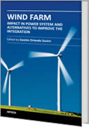 Wind Farm - Impact in Power System and Alternatives to Improve the Integration by Gaston Orlando Suvire