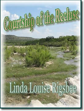 Courtship of the Recluse by Linda Louise Rigsbee