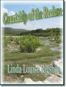 Courtship of the Recluse by Linda Louise Rigsbee