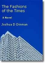 The Fashion of the Times by Joshua D. Dinman