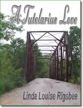 A Tutelarius Love by Linda Louise Rigsbee
